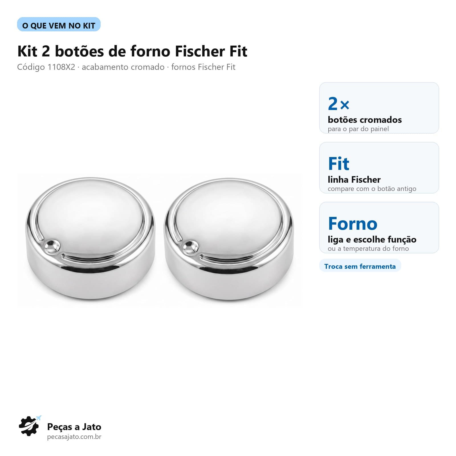 Kit 2 Botões Forno Fischer Fit Cromado: imagem ilustrativa