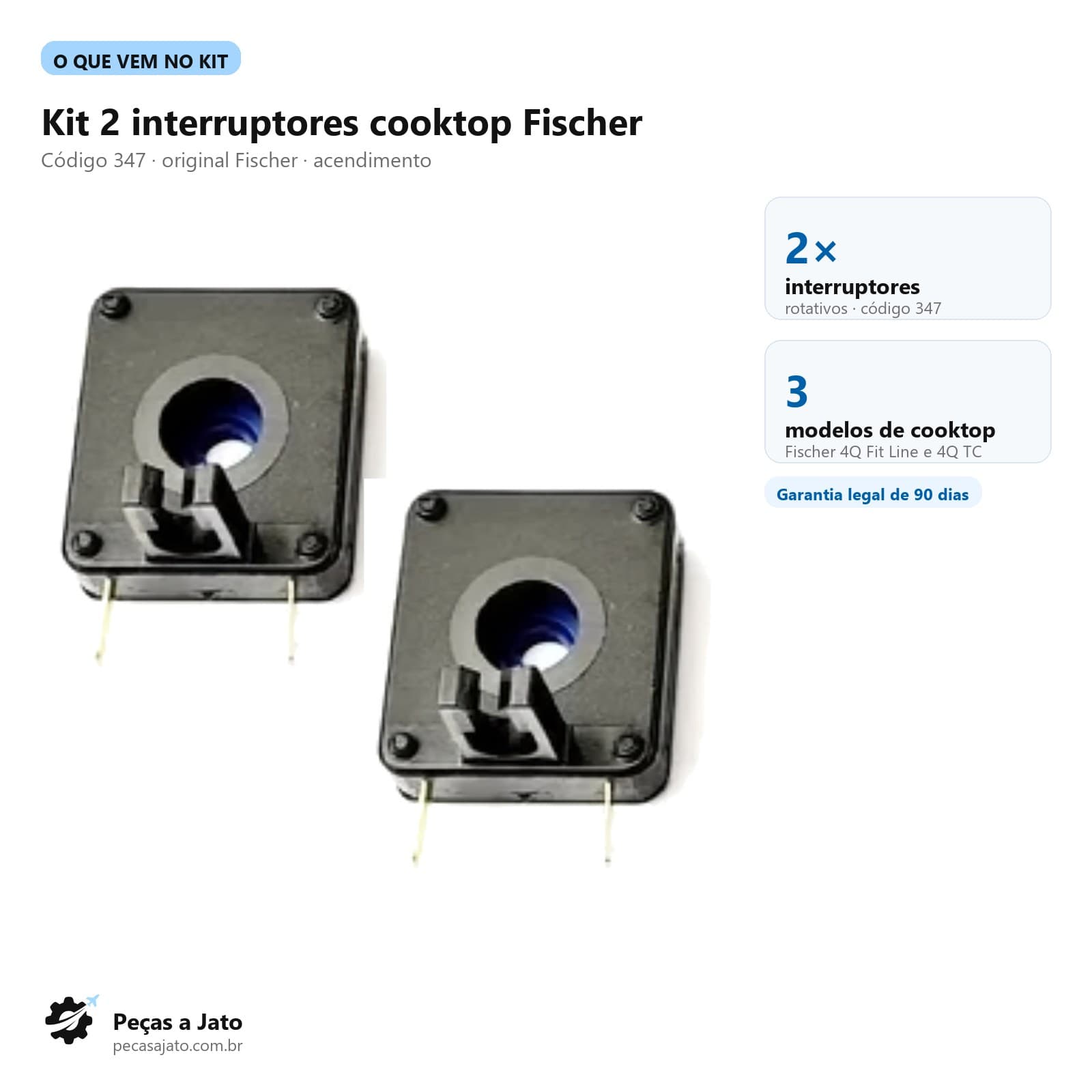 Kit 2 Interruptores de Acendimento Cooktop Fischer 4Q Fit Line 4Q TC 347: imagem ilustrativa