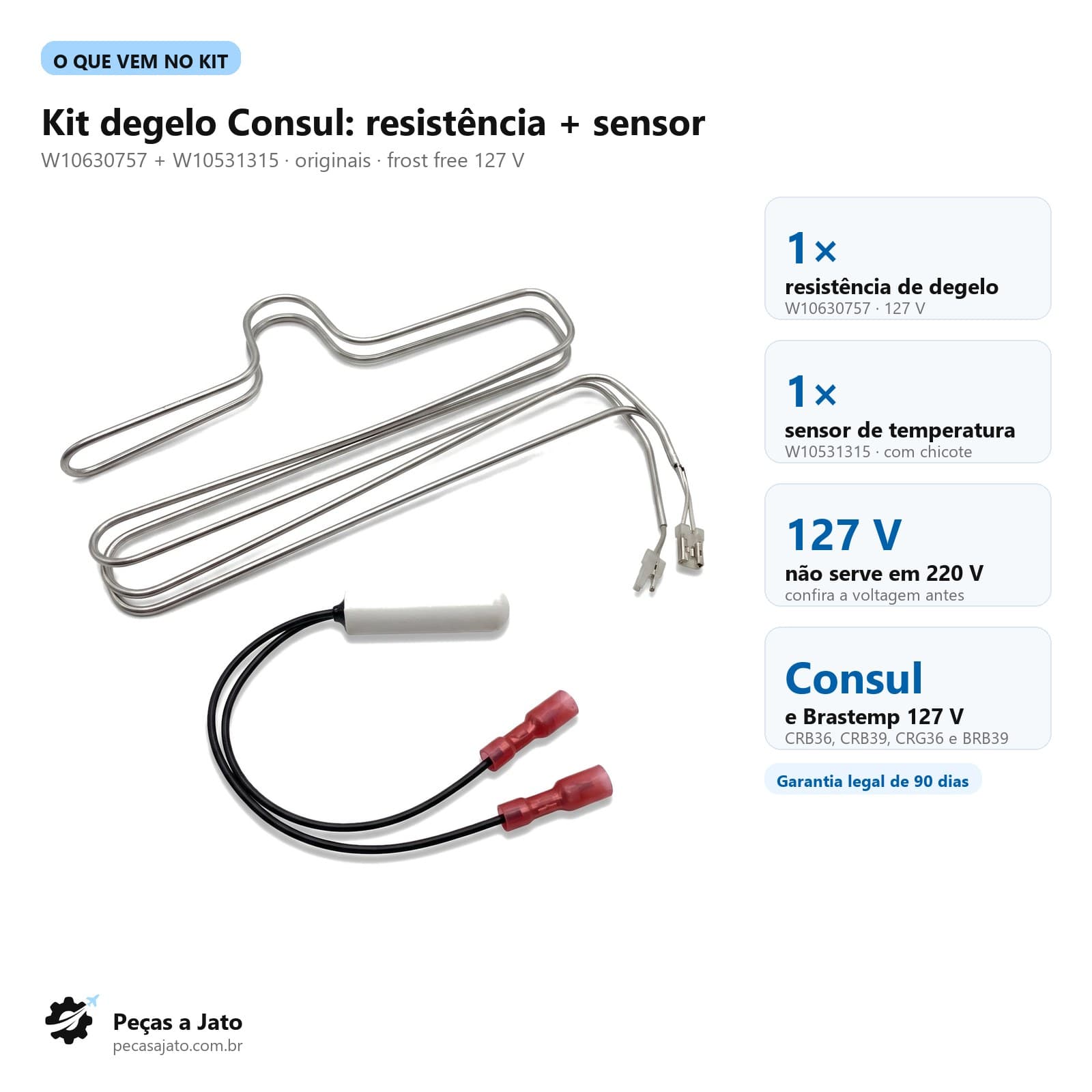 Kit Degelo Consul Resistência 127v + Sensor Temperatura W10630757 W10531315: imagem ilustrativa
