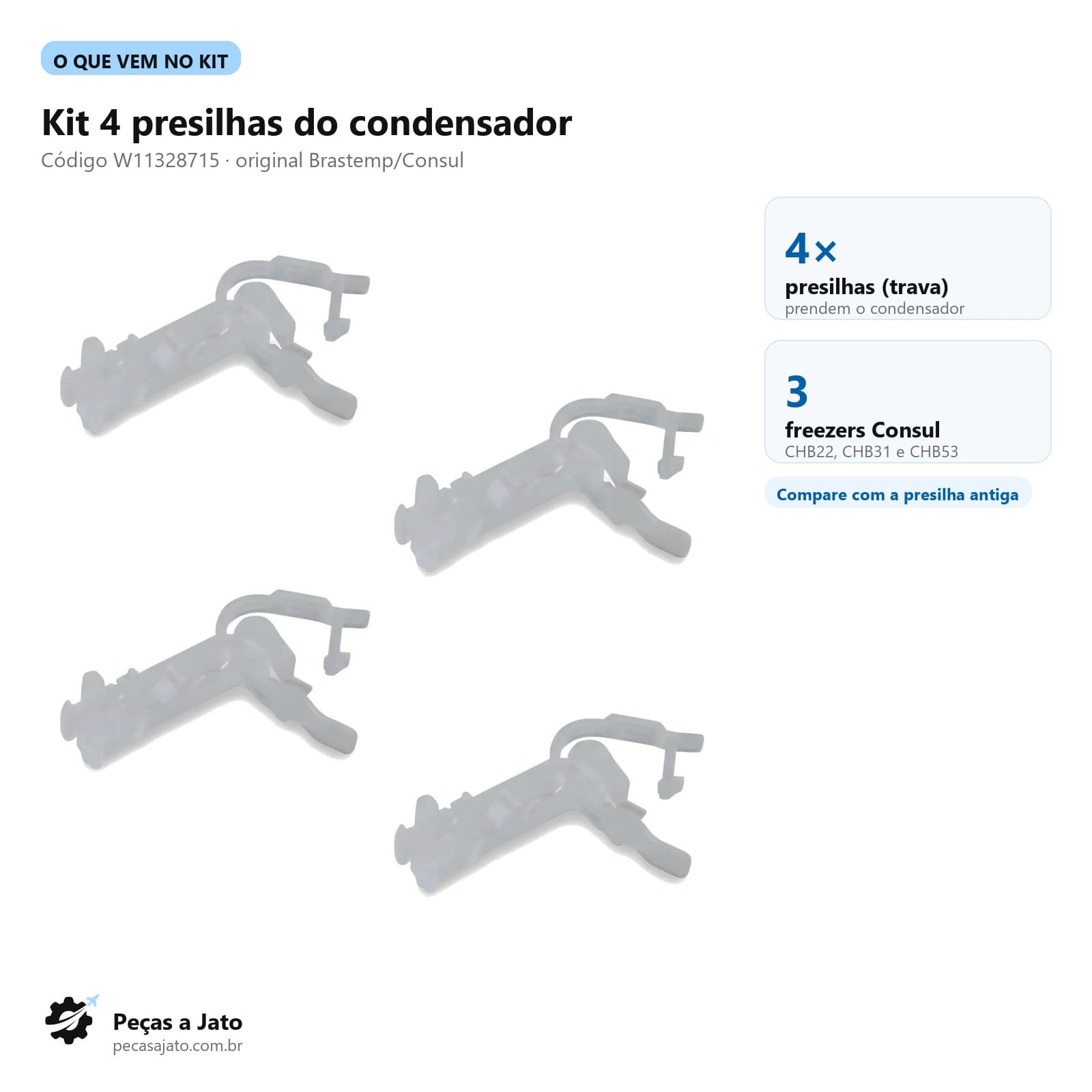 Kit 4 Presilhas Trava Condensador Geladeira Freezer Brastemp Consul W11328715: imagem ilustrativa
