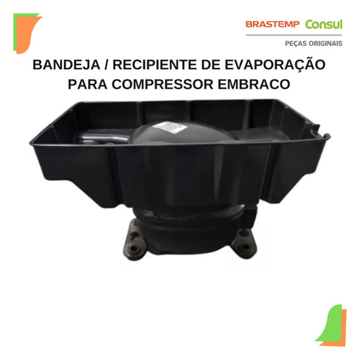 Bandeja de Evaporação Geladeira Brastemp Consul Brm50 Brm39 Crm39 Crm50 W11629019: foto real 2